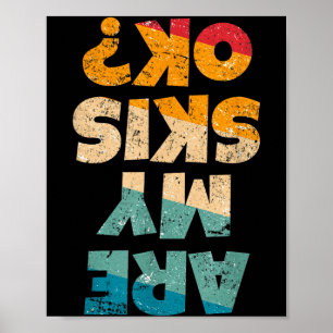 Funny freestyle skier are skis ok_ winter mountain poster