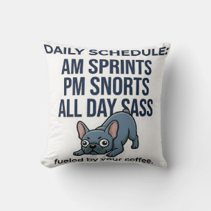 Funny French Bulldog Daily Schedule Dog Mum Gift Cushion