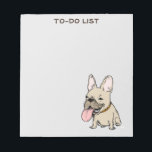 Funny French Bulldog Drawing Frenchie Custom Text Notepad<br><div class="desc">French Bulldog Lover's Notepad. Fawn coloured light tan cartoon French Bulldog with huge tongue. Text can be personalised. Cute paper notepad for work, to-do lists, school, and grocery lists. Makes a cool little gift for a friend for family member who loves Frenchies. Available in more paper colours. Visit Jenn’s Doodle...</div>