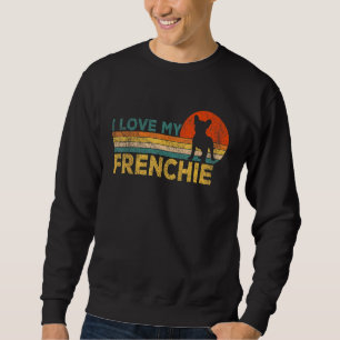 Funny French Bulldog Owner Frenchie Mum Frenchie D Sweatshirt