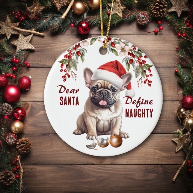 Funny French Bulldog Pup Define Naughty Christmas Ceramic Tree Decoration (Creator Uploaded)