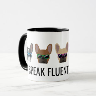 Funny French Bulldogs   I Speak Fluent Frenchie Mug