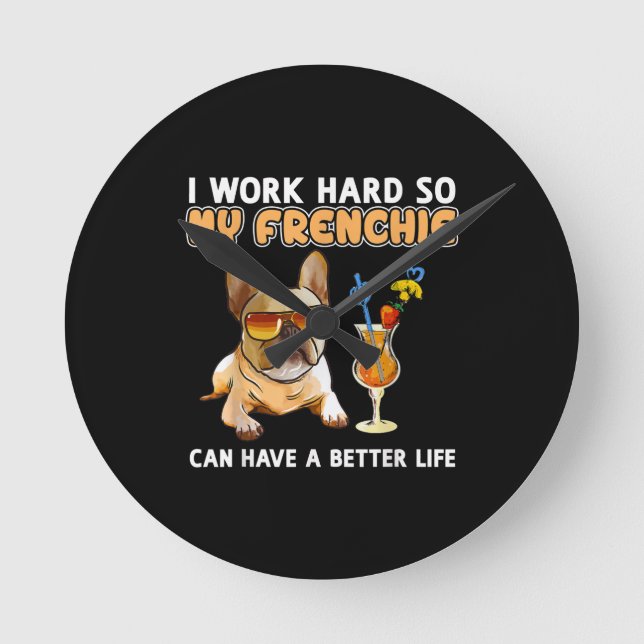 Funny Frenchie  French Bulldog Lover Round Clock (Front)