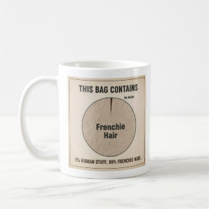 Funny Frenchie Hair Pie Chart Dog Mum Coffee Mug