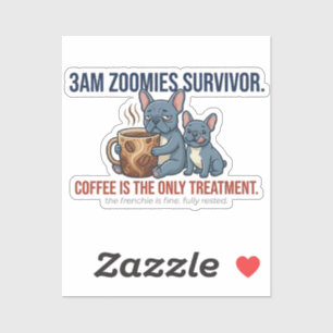 Funny Frenchie Mom 3AM Zoomies Survivor Coffee Des