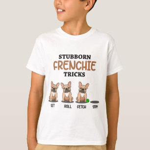 Funny Frenchie Trick I Dog Lover I French Bulldog T-Shirt