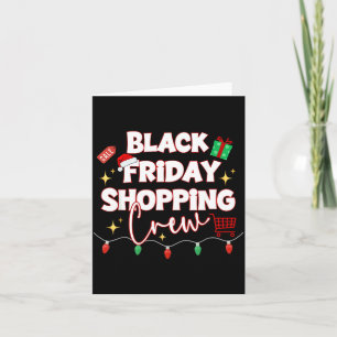 Funny Friday Shopng Crew Christmas Black Shopng Fa Card