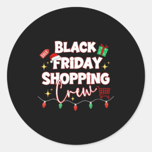 Funny Friday Shopng Crew Christmas Black Shopng Fa Classic Round Sticker