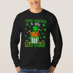 Funny Fried Chicken Are My Lucky Charms St Patrick T-Shirt