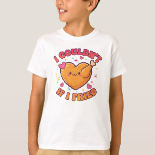 Funny Fried Chicken T-Shirt – I Couldn’t If I Frie