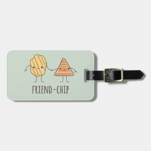 Funny Friend-chip potato chips Luggage Tag