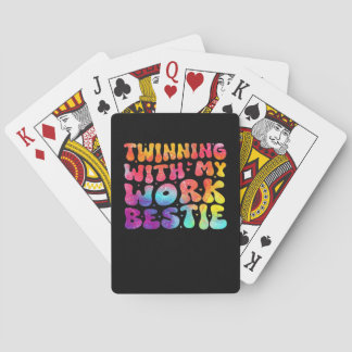 Funny Friends Twinning With My Work Bestie Spirit  Playing Cards