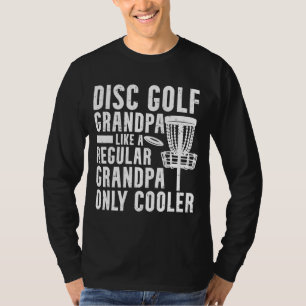 Funny Frisbee Disc Golf Grandpa Frolf Disc Golfing T-Shirt