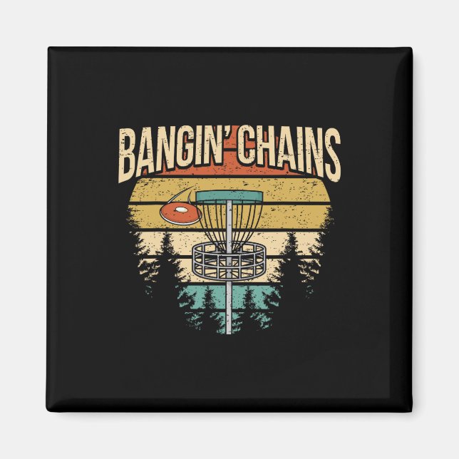 Funny Frisbee Golf Saying I Chains Nging  Magnet (Front)