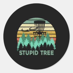 Funny Frisbee Stupid Tree Disc Golf Gift Flying Di Classic Round Sticker