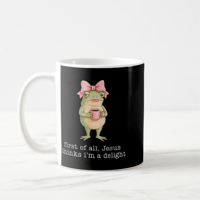 Funny Frog Coffee First Of Jesus Thinks A Delight Mug (Left)
