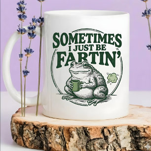 Funny Frog Farting Mug Sometimes I Just Be Fartin