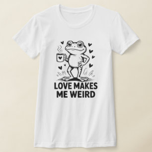 Funny Frog "Love Makes Me Weird" T-Shirt