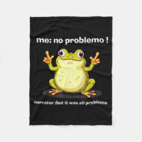 Funny Frog Me No Problemo Narrator But It Was All