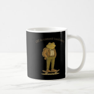 Funny Frog Meme Silly Dark Humor Off To Commit Tom Coffee Mug