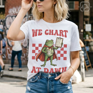 Funny Frog Nurse We Chart At Dawn RN Humour T-Shirt