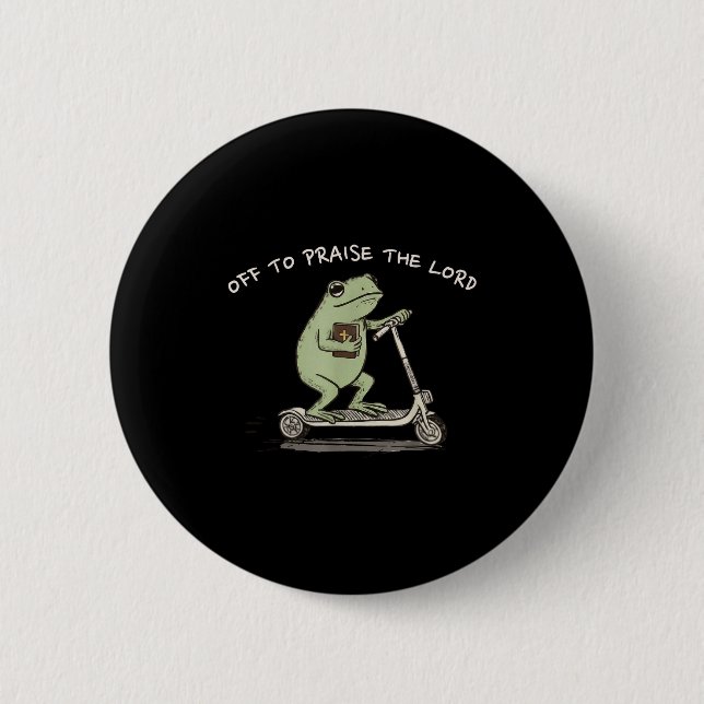 Funny Frog Off To Praise The Lord Christian Scoote 6 Cm Round Badge (Front)