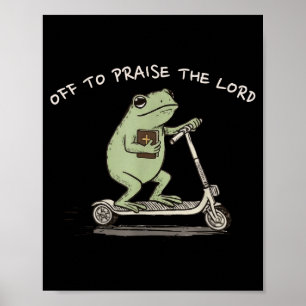 Funny Frog Off To Praise The Lord Christian Scoote Poster