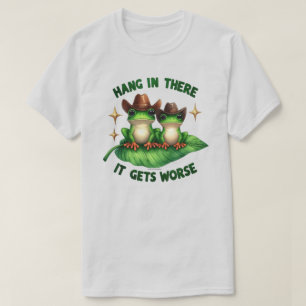 Funny Frog Quote Graphic T-Shirt - Hang in there