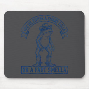 Funny Frog Smart Fella Fart Smella Cowboy Humor  Mouse Pad