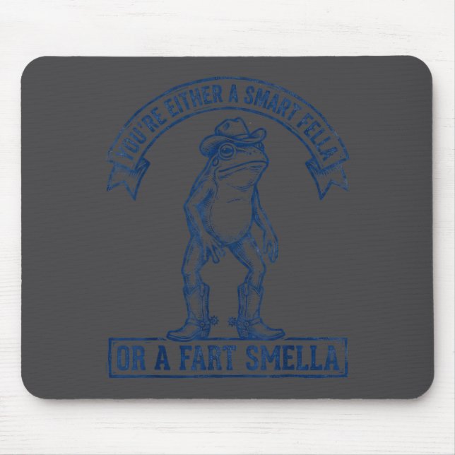 Funny Frog Smart Fella Fart Smella Cowboy Humor  Mouse Pad (Front)
