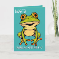 Funny Frog Toad Croak Daughter Happy Birthday