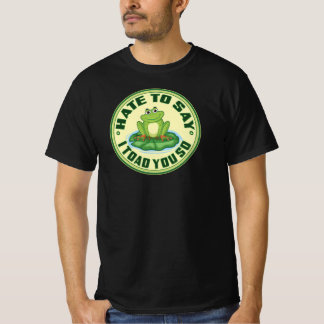 Funny Frog “Toad You So” Pun T-Shirt