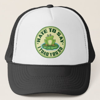 Funny Frog “Toad You So” Pun Trucker Hat
