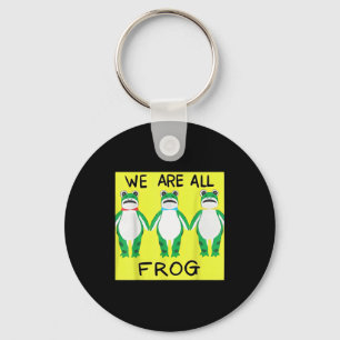 Funny Frog We Are All Frog  Key Ring