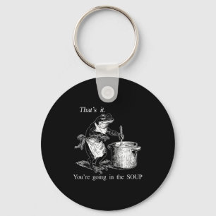 Funny Frog Witch Meme That's It You're Going In Th Key Ring