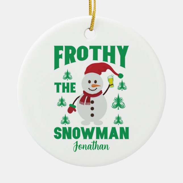 Funny Frothy the Snowman  Personalised  Ceramic Tree Decoration (Front)