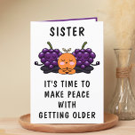 Funny Fruit Getting Old Sister Happy Birthday Thank You Card<br><div class="desc">Looking for a unique way to express your love and humour to your sibling? Our funny fruit greeting card is the perfect choice for your sister on her birthday! Customise it by adding your own personal message. Design features grapes and and an orange meditating peacefully. Great way to send birthday...</div>