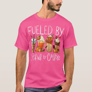 Funny Fuelled By Coffee Jesus Caffeine Lover Thank T-Shirt