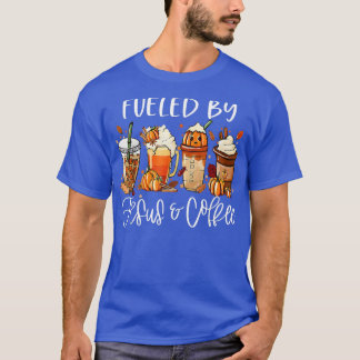 Funny Fuelled By Coffee Jesus Caffeine Lover Thank T-Shirt