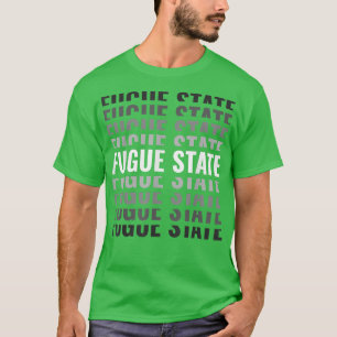 Funny Fugue State T-Shirt