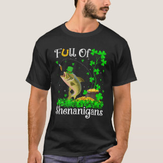 Funny Full Of Shenanigans Fishing St Patrick's Day T-Shirt