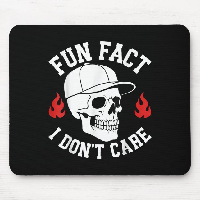 Funny Fun Fact I Dont Care Skeleton Sarcastic Adul Mouse Pad (Front)