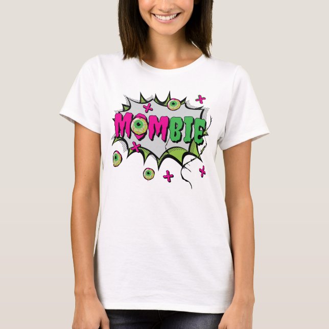Funny Fun Funky ‘Mombie’ T-Shirt (Front)