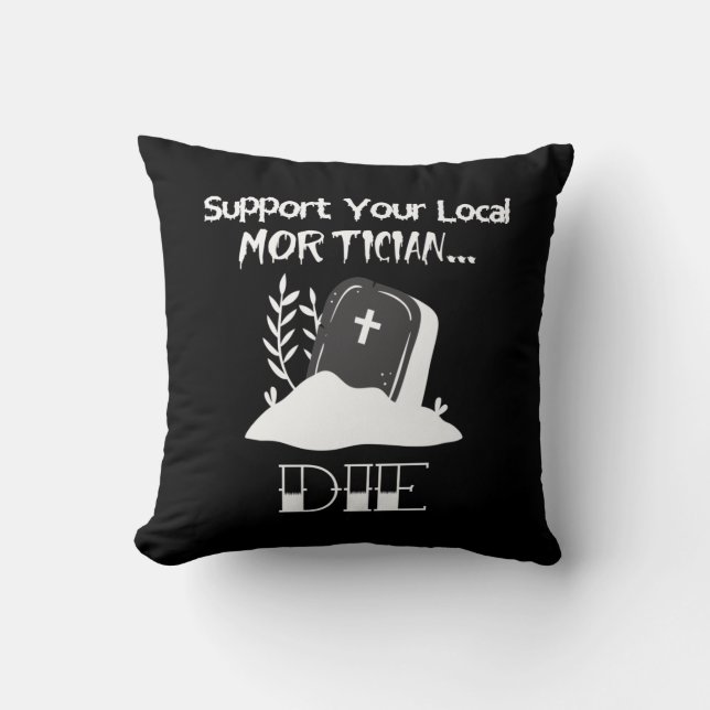 Funny Funeral Director Humor Mortician Support Cushion (Front)