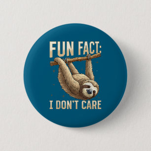Funny Funny lazy sloth fun fact i don't care 6 Cm Round Badge