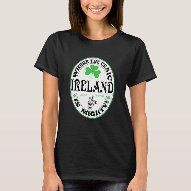 Funny Gaelic Irish Saying Ireland Where The Craic  T-Shirt (Front)