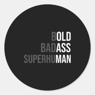 Funny Gag Gift For Dad - Old Man Bold Bad Superhum Classic Round Sticker
