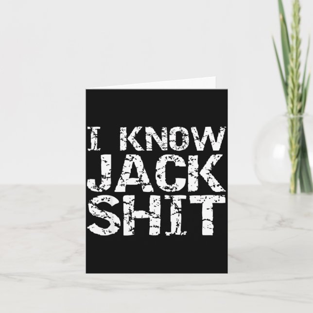 Funny Gag Gift For Men Dumb Joke Saying I Know Jac Card (Front)