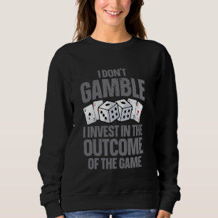 Funny Gambling Art For Men Women Casino Poker Play Sweatshirt