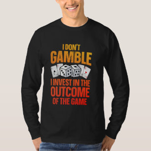 Funny Gambling Art For Men Women Casino Poker Play T-Shirt